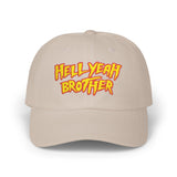 Hell Yeah Brother - 80s pop Culture Wrestling Quote USA bro Retro Throwback Embroidered Dad Hat