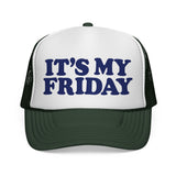 IT'S MY FRIDAY - day of the week weekend mode funny friyay mesh Trucker Cap