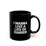 RANGER I Wanna Live a Life of Danger - Military air Combat USA Vet logo ceramic coffee mug