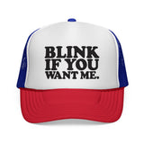BLINK IF YOU WANT ME - Retro Vintage style 80s 90s Pop Culture Mesh Trucker Cap