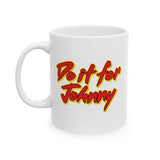 DO IT FOR JOHNNY - Funny Karate Lover Named John - 11 oz mug