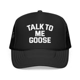 TALK TO ME GOOSE - military pilot po culture humor  Foam Trucker Hat