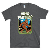 WHO FARTED? - Sasquatch  Bigfoot  - T-shirt
