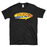 DUDE WHERE'S MY KIA? - Kia Boyz Tok Trending Movie Parody -  T-Shirt