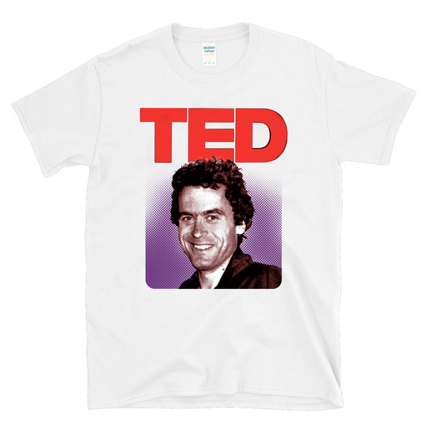 TED -  Bundy Talks Serial Killer parody - T-shirt