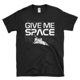 GIVE ME SPACE - Retro Space Shuttle - T-Shirt
