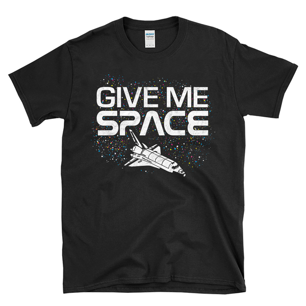 GIVE ME SPACE - Retro Space Shuttle - T-Shirt