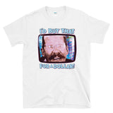 I'D BUY THAT  FOR A DOLLAR! - sci-fi 80's future movie qoute - T-Shirt