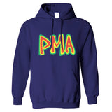 PMA - Positive Mental Attitude  - Hooded Sweatshirt
