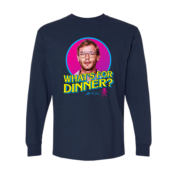 WHAT'S FOR DINNER? - Jeffrey Dahmer - Long Sleeve T-Shirt