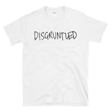 DISGRUNTLED - TV Comedy Quote - T-Shirt