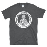 SAN ANDREAS PROTECT US FROM OUR FAULTS - Saint Andrew CA Earthquake Fault Line Pun - T-shirt