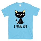 I KNEAD YOU - Cat Kitten Black Kitty Mom Dad Pun -  T-Shirt