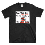 DEAR BAD GUYS NO ONE HERE BUT US COPS, SORRY! THE GOOD GUYS - Action Movie Christmas Note  -  T-Shirt