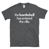 THE BOMBSHELL HAS ENTERED THE VILLA - Island Dating Lover - T-Shirt