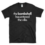 THE BOMBSHELL HAS ENTERED THE VILLA - Island Dating Lover - T-Shirt