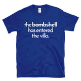 THE BOMBSHELL HAS ENTERED THE VILLA - Island Dating Lover - T-Shirt