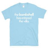 THE BOMBSHELL HAS ENTERED THE VILLA - Island Dating Lover - T-Shirt