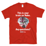 THIS IS YOUR BRAIN ON NUKE. ANY QUESTIONS? - Sci-fi Cult 90s Retro 80s Movies - T-Shirt