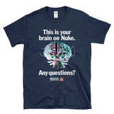 THIS IS YOUR BRAIN ON NUKE. ANY QUESTIONS? - Sci-fi Cult 90s Retro 80s Movies - T-Shirt