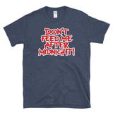 DON'T FEED ME AFTER MIDNIGHT - funny retro 80s 90s humor T-Shirt