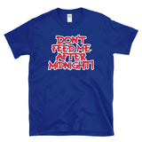 DON'T FEED ME AFTER MIDNIGHT - funny retro 80s 90s humor T-Shirt