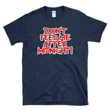 DON'T FEED ME AFTER MIDNIGHT - funny retro 80s 90s humor T-Shirt