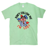 DON'T FOLLOW ME I'M LOST - retro vintage 70s 80s humor sarcastic traveler T-Shirt