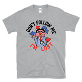 DON'T FOLLOW ME I'M LOST - retro vintage 70s 80s humor sarcastic traveler T-Shirt