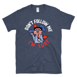 DON'T FOLLOW ME I'M LOST - retro vintage 70s 80s humor sarcastic traveler T-Shirt