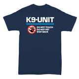 K9-UNIT - DO NOT TOUCH PET STAY BACK law enforcement logo 2 sided T-shirt
