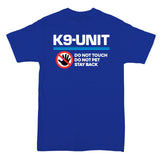 K9-UNIT - DO NOT TOUCH PET STAY BACK law enforcement logo 2 sided T-shirt