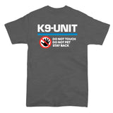 K9-UNIT - DO NOT TOUCH PET STAY BACK law enforcement logo 2 sided T-shirt