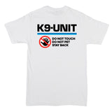 K9-UNIT - DO NOT TOUCH PET STAY BACK law enforcement logo 2 sided T-shirt