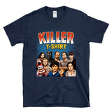 KILLER T-SHIRT - pun punny horror comic serial killers true crime fan all stars Tee Shirt