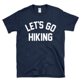 LET'S GO HIKING - retro vintage varsity athletic gym class style T-Shirt