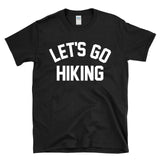 LET'S GO HIKING - retro vintage varsity athletic gym class style T-Shirt