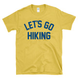 LET'S GO HIKING - retro vintage varsity athletic gym class style T-Shirt