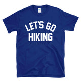 LET'S GO HIKING - retro vintage varsity athletic gym class style T-Shirt