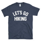 LET'S GO HIKING - retro vintage varsity athletic gym class style T-Shirt