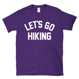 LET'S GO HIKING - retro vintage varsity athletic gym class style T-Shirt