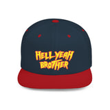 Hell Yeah Brother - 80s pop Culture Wrestling Quote USA bro Retro Throwback 6 Panel Flat Snap Back Hat