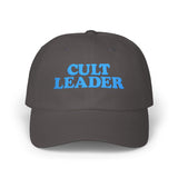 Cult Leader - Sarcastic Leadership Preacher boss Weird Coach Teacher Embroidered Dad Hat