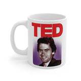 TED - Bundy Talks Serial Killer parody - 11 oz. mug