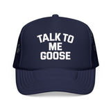 TALK TO ME GOOSE - military pilot po culture humor  Foam Trucker Hat