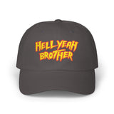 Hell Yeah Brother - 80s pop Culture Wrestling Quote USA bro Retro Throwback Embroidered Dad Hat