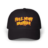 Hell Yeah Brother - 80s pop Culture Wrestling Quote USA bro Retro Throwback Embroidered Dad Hat
