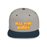 Hell Yeah Brother - 80s pop Culture Wrestling Quote USA bro Retro Throwback 6 Panel Flat Snap Back Hat
