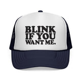 BLINK IF YOU WANT ME - Retro Vintage style 80s 90s Pop Culture Mesh Trucker Cap