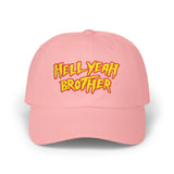 Hell Yeah Brother - 80s pop Culture Wrestling Quote USA bro Retro Throwback Embroidered Dad Hat